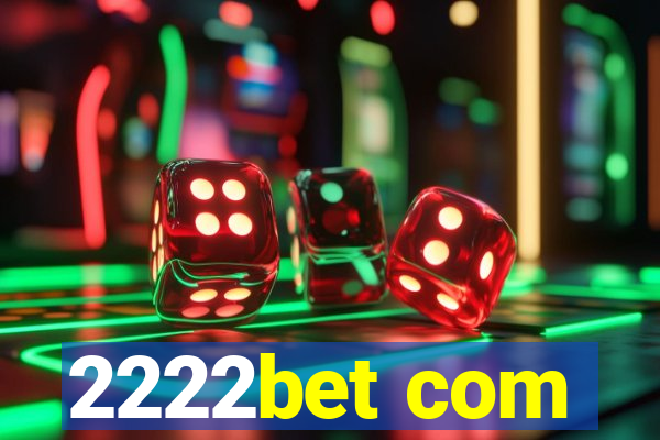 2222bet com